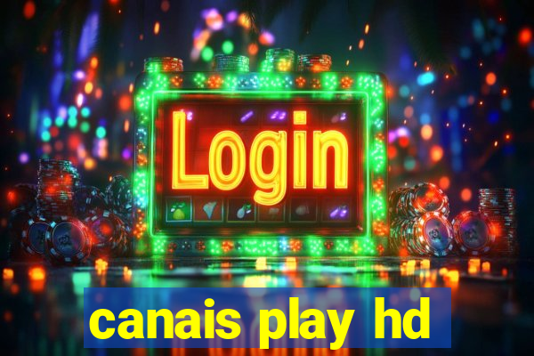 canais play hd